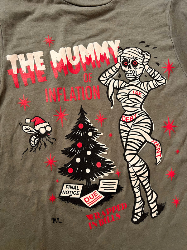 *UNISEX* THE MUMMY OF INFLATION TEE *OLIVE
