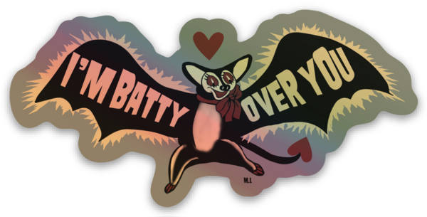 I’M BATTY OVER YOU HOLOGRAPHIC STICKERS